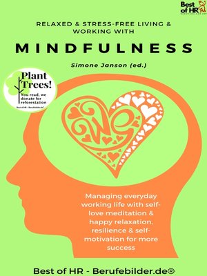 cover image of Relaxed & Stress-Free Living & Working with Mindfulness